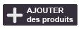 Ajouter des produits